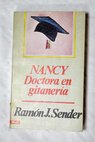 Nancy doctora en gitanería / Ramón J Sender