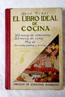 El libro ideal de cocina recetas prácticas y sencillas para 365 almuerzos y 365 cenas / René Vidal