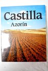 Castilla / José Azorín Martinez Ruiz