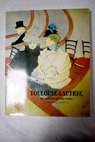Toulouse Lautrec the complete graphic works / Gtz Adriani