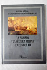 Historia social de las Fuerzas Armadas Españolas tomo IV La Armada y la cultura militar en el siglo XIX