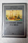 Historia social de las Fuerzas Armadas Españolas tomo VI Las Instituciones Armadas en el siglo XX