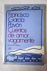 Cuentos de amor vagamente / Francisco Garca Pavn