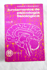 Fundamentos de psicología fisiológica / Richard F Thompson