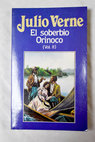 El soberbio Orinoco tomo II / Julio Verne