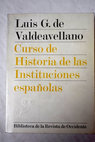 Curso de historia de las instituciones espaolas de los orgenes al final de la edad media / Luis G de Valdeavellano