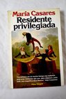 Residente privilegiada / María Casares