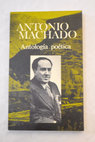 Antología poética / Antonio Machado