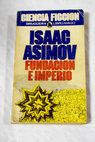 Fundación e imperio / Isaac Asimov