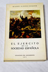 El ejército en la sociedad española / Miguel Alonso Baquer