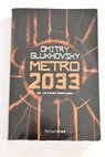 Metro 2033 El último refugio / Dmitry Glukhovsky