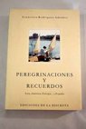 Peregrinaciones y recuerdos Asia América Europa y España / Francisco Rodríguez Adrados