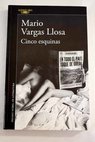 Cinco esquinas / Mario Vargas Llosa