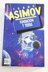 Fundacin y Tierra / Isaac Asimov