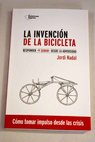 La invención de la bicicleta responder y servir desde la adversidad / Jordi Nadal i Hernandez