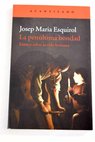 La penúltima bondad ensayo sobre la vida humana / Josep M Esquirol i Calaf