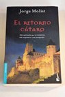 El retorno cátaro / Jorge Molist