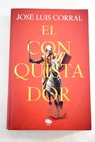 El conquistador / Jos Luis Corral Lafuente