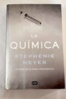 La química / Stephenie Meyer