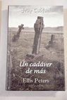 Un cadáver de más / Ellis Peters