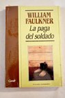 La paga del soldado / William Faulkner