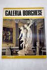 La villa y la galería Borghese / Leonardo B Dal Masso