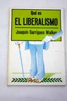 Qué es el liberalismo / Joaquín Garrigues Walker