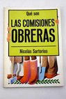 Qué son las Comisiones Obreras / Nicolás Sartorius