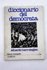 Diccionario del demcrata / Eduardo Haro Tecglen
