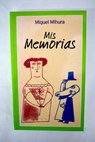 Mis memorias / Miguel Mihura