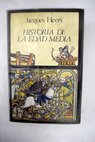 Historia de la Edad Media / Jacques Heers