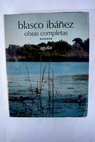 Obras completas con una nota biobibliogrfica tomo VI / Vicente Blasco Ibez