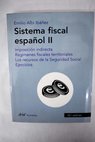 Sistema fiscal español tomo II / Emilio Albi Ibáñez