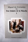 Don Quijote de la Mancha tomo I / Miguel de Cervantes Saavedra