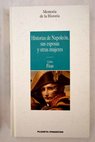 Historias de Napolen sus esposas y otras mujeres / Carlos Fisas