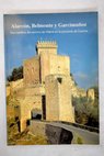 Alarcón Belmonte y Garcimuñoz tres castillos del señorío de Villena en la provincia de Cuenca / Miguel Salas Parrilla