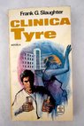 Clnica Tyre / Frank G Slaughter