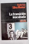 La Transicin inacabada / Federico Silva Muoz