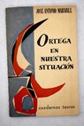 Ortega en nuestra situación / José Antonio Maravall