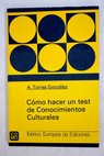 Cómo hacer un test de conocimientos culturales / Alfonso Torres González