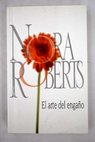 El arte del engao / Nora Roberts
