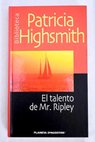 El talento de Mr Ripley / Patricia Highsmith