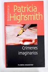 Crímenes imaginarios / Patricia Highsmith