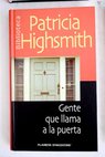 Gente que llama a la puerta / Patricia Highsmith