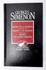 Maigret en la audiencia Maigret y los ancianos Maigret y el ladrn perezoso / Georges Simenon
