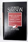 Maigret y los testigos recalcitrantes Maigret a pensin Un fracaso de Maigret / Georges Simenon