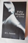 Fifty shades of Grey / James E L Martinez Claudia Arrow Books Ltd CPI Group UK Ltd