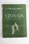 Granada guía del viajero / A Gallego y Burín