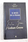 El revs de la trama / Graham Greene