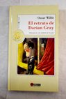 El retrato de Dorian Gray / Oscar Wilde